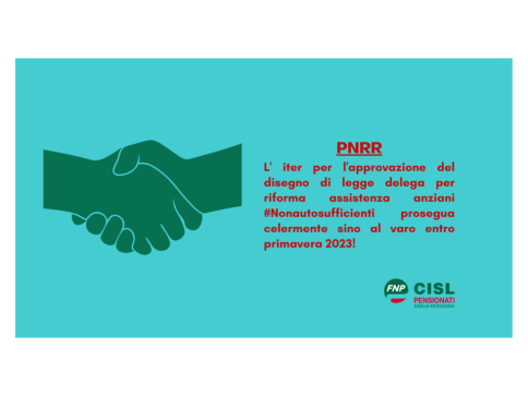 Pnrr: Cuccello (Cisl) e Fumarola (Fnp Cisl)- approvazione disegno di legge delega per riforma assistenza anziani non autosufficienti