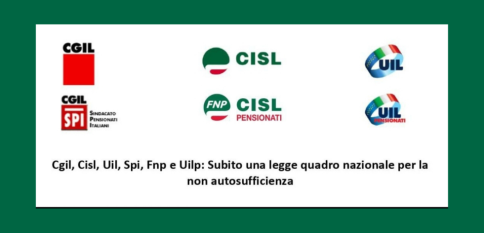 Comunicato stampa unitario CGIL, CISL,  UIL e Spi-Fnp-Uilp: Legge nazionale per la non autosufficienza