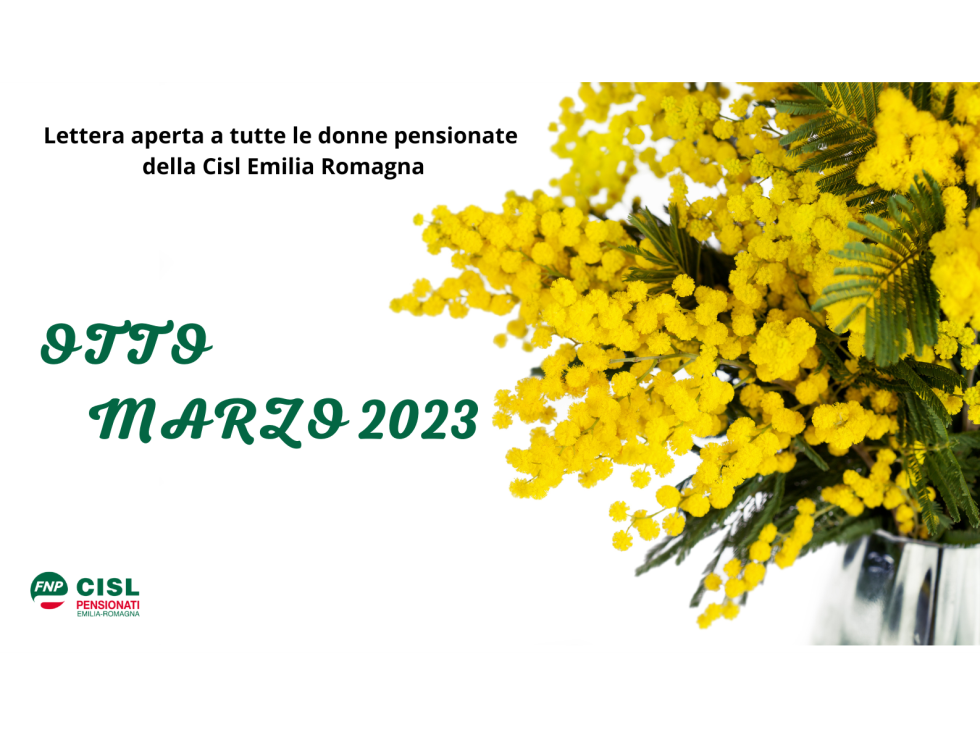 8 Marzo 2023: Lettera aperta a tutte le donne dalle Pensionate CISL dell’Emilia Romagna